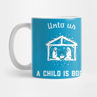 Unto Us A Child Is Born Nativity Scene Christmas Mug